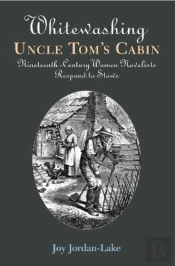 Whitewashing Uncle Tom'S Cabin