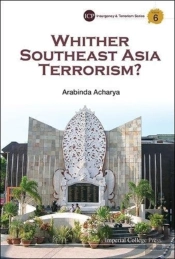 Whither Southeast Asia Terrorism?