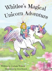 Whitlee'S Magical Unicorn Adventure