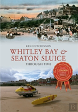 Bertrand.pt - Whitley Bay & Seaton Sluice Through Time
