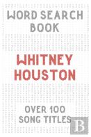 Whitney Houston Word Search Book (Over 100 Song Titles)