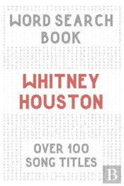 Whitney Houston Word Search Book (Over 100 Song Titles)