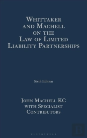 Whittaker And Machell On The Law Of Limited Liability Partnerships
