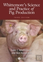 Whittemore'S Science And Practice Of Pig Production