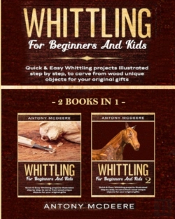 Bertrand.pt - Whittling For Beginners And Kids - 2 Books In 1 -