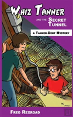 Bertrand.pt - Whiz Tanner And The Secret Tunnel