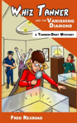Whiz Tanner And The Vanishing Diamond