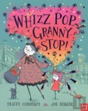 Whizz! Pop! Granny, Stop!