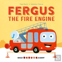 Bertrand.pt - Whizzy Wheels Academy: Fergus The Fire Engine