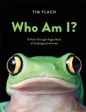 Who Am I?: A Peek-Through-Pages Book Of Endangered Animals