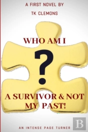 Who Am I? A Survivor & Not My Past!