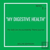 Who Am I? 'My Digestive Health' The Self-Care Accountability Theme Journal