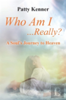 Who Am I . . .Really?