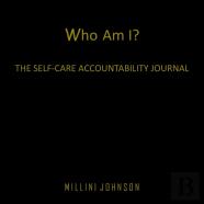 Who Am I? The Self-Care Accountability Journal
