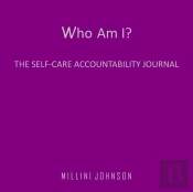 Who Am I? The Self-Care Accountability Journal