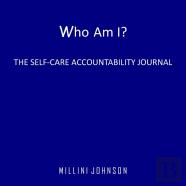 Who Am I? The Self-Care Accountability Journal