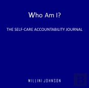 Who Am I? The Self-Care Accountability Journal