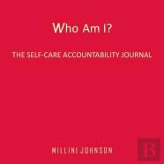 Who Am I? The Self-Care Accountability Journal