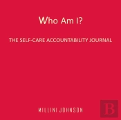 Who Am I? The Self-Care Accountability Journal