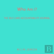 Who Am I? The Self-Care Accountability Journal