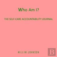Who Am I? The Self-Care Accountability Journal