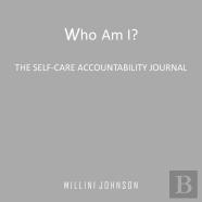 Who Am I? The Self-Care Accountability Journal