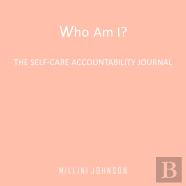 Who Am I? The Self-Care Accountability Journal