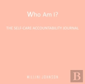 Who Am I? The Self-Care Accountability Journal