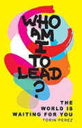 Who Am I To Lead?