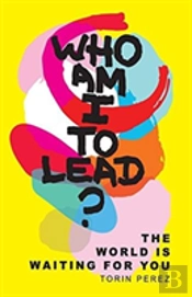 Who Am I To Lead?