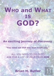 Who And What Is God?