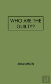 Who Are The Guilty?