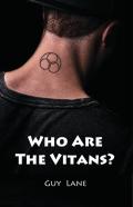 Who Are The Vitans?