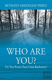 Who Are You? Do You Know Your Own Backstory?