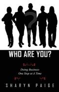 Who Are You? Doing Business  One Step At A Time