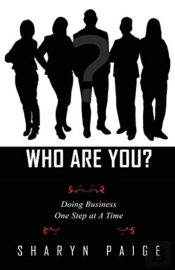 Who Are You? Doing Business  One Step At A Time
