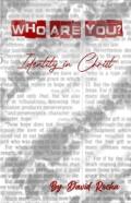 Who Are You? Identity In Christ