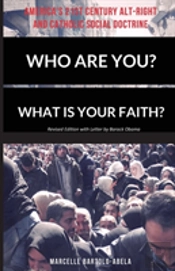 Who Are You? What Is Your Faith? America'S 21st Century Alt-Right And Catholic Social Doctrine