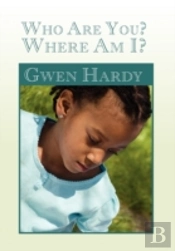 Who Are You? Where Am I?