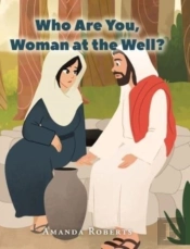 Who Are You, Woman At The Well
