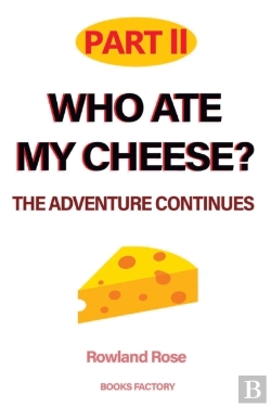 Bertrand.pt - Who Ate My Cheese? The Adventure Continues