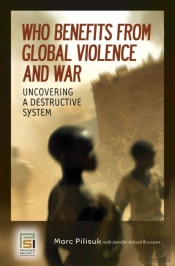 Who Benefits From Global Violence And War