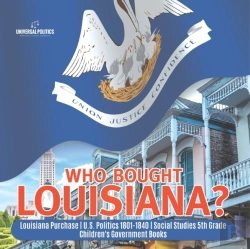 Bertrand.pt - Who Bought Louisiana    Louisiana Purcha
