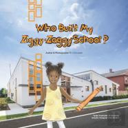 Who Built My Ziggy-Zaggy School?