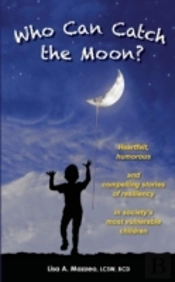 Who Can Catch The Moon? Heartfelt, Humor