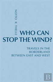 Who Can Stop The Wind?