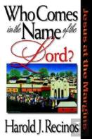 Who Comes In The Name Of The Lord?