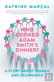 Who Cooked Adam Smith'S Dinner?
