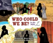 Who Could We Be In The Bible