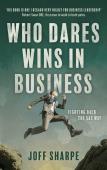 Who Dares Wins In Business: How Military